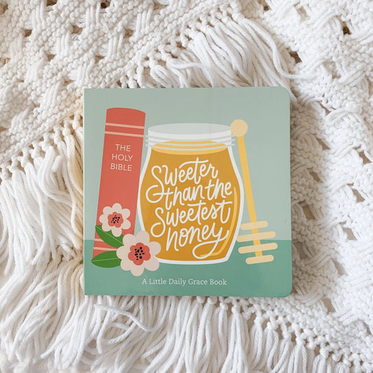 Sweeter Than the Sweetest Honey Board Bible Book